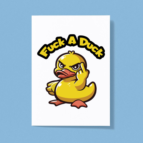 Fuck A Duck - Rude Greeting Cards - Slightly Disturbed - Image 1 of 1