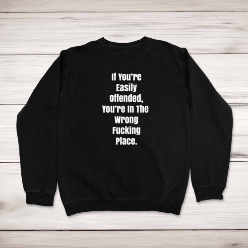 Easily Offended - Rude Sweatshirts - Slightly Disturbed - Image 1 of 2 Easily Offended - Rude Sweatshirts - Slightly Disturbed - Image 1 of 2