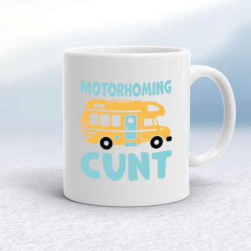 Motorhoming Cunt - Rude Mugs - Slightly Disturbed - Image 1 of 16