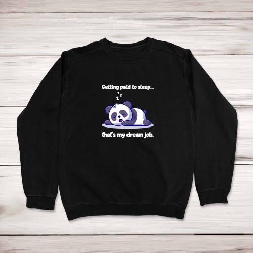 Paid To Sleep - Novelty Sweatshirts - Slightly Disturbed - Image 1 of 2
