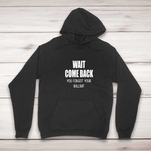 Wait Come Back - Rude Hoodies - Slightly Disturbed - Image 1 of 2 Wait Come Back - Rude Hoodies - Slightly Disturbed - Image 1 of 2