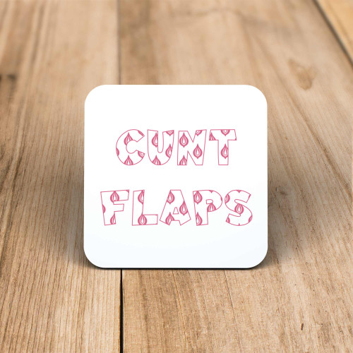 Cunt Flaps - Rude Coaster - Slightly Disturbed - Image 1 of 1
