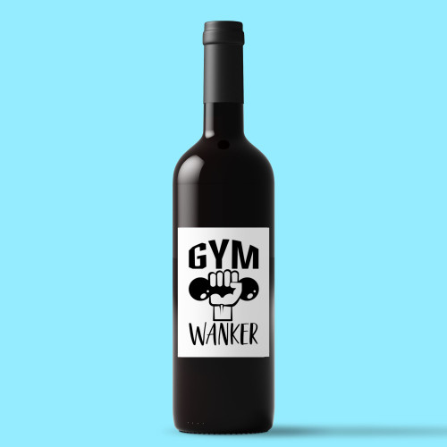 Gym Wanker - Rude Wine/Beer Labels - Slightly Disturbed - Image 1 of 1