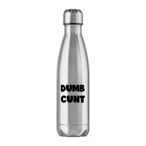 Dumb Cunt - Rude Water Bottles - Slightly Disturbed - Image 1 of 6