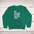 Daddy You're My Hero Sweatshirt - Green
