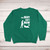 I'm Sexy And I Mow It Sweatshirt - Green