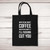 What Do We Want Coffee - Rude Tote Bags - Slightly Disturbed