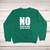 No I Won't Fix Your Fucking Computer Sweatshirt - Green