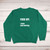 Fuck Off I Mean Good Morning Sweatshirt - Green