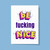 Be Fucking Nice - Novelty Greeting Cards - Slightly Disturbed - Image 1 of 1