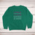 I Smile Because You're My Mother Sweatshirt - Green - Sister