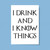 I Drink And I Know Things - Novelty Greeting Cards - Slightly Disturbed - Image 1 of 1