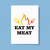 Eat My Meat - Rude Greeting Cards - Slightly Disturbed - Image 1 of 1
