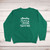 Beauty and Grace Sweatshirt - Green