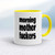 Morning Mother Fuckers - Rude Mugs - Slightly Disturbed - Image 10 of 16
