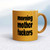 Morning Mother Fuckers - Rude Mugs - Slightly Disturbed - Image 12 of 16