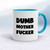 Dumb Motherfucker Mug - White/Light Blue - 4