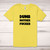 Dumb Motherfucker Adult T-Shirt - Yellow - 10
