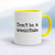 Don't Be A Wankstain Mug - White/Yellow - 10