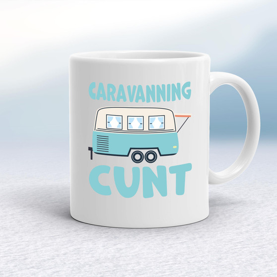 Caravanning Cunt - Rude Mugs - Slightly Disturbed - Image 1 of 18