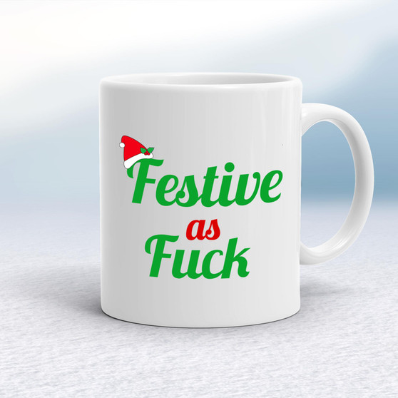  Festive As Fuck - Rude Mugs - Slightly Disturbed - Image 1 of 14