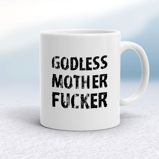Godless Motherfucker - Rude Mugs - Slightly Disturbed - Image 1 of 16