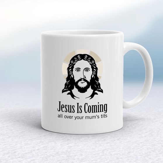Jesus Is Coming - Rude Mugs - Slightly Disturbed - Image 1 of 18