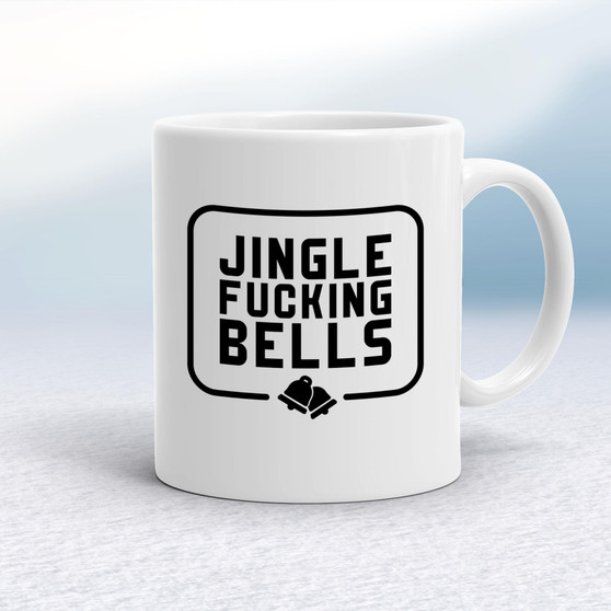 Jingle Fucking Bells - Rude Mugs - Slightly Disturbed - Image 1 of 14