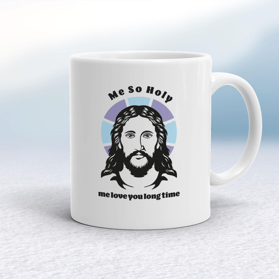 Me So Holy - Rude Mugs - Slightly Disturbed - Image 1 of 16