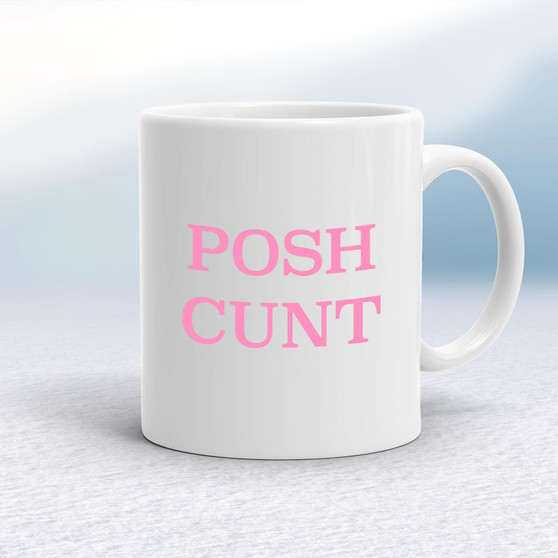 Posh Cunt - Rude Mugs - Slightly Disturbed - Image 1 of 14