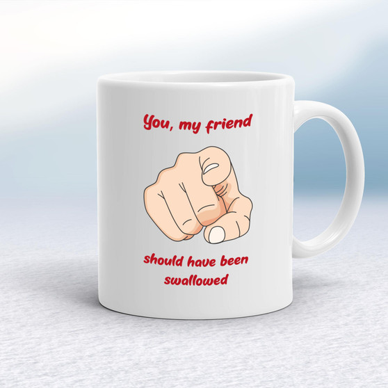 Should Have Been Swallowed - Rude Mugs - Slightly Disturbed - Image 1 of 17