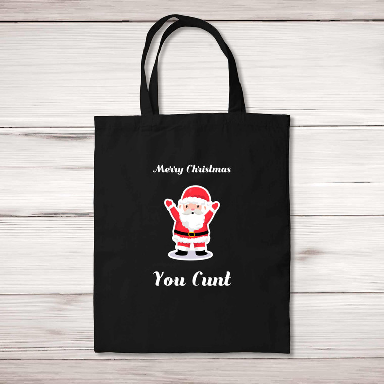 Merry Christmas You... Swearing - Rude Tote Bags - Slightly Disturbed