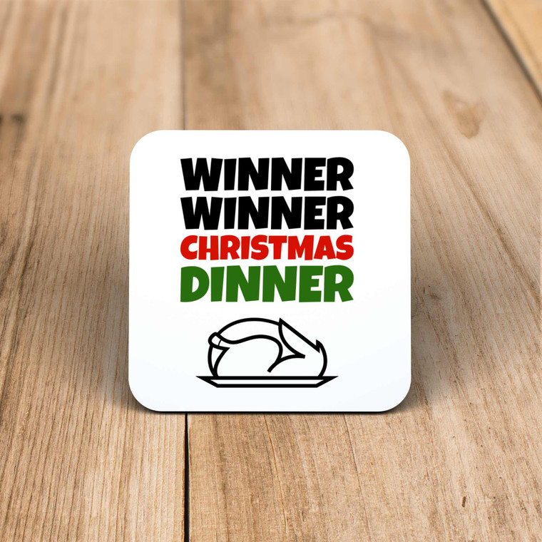 Winner Winner Christmas Dinner - Novelty Coaster - Slightly Disturbed - Image 1 of 1