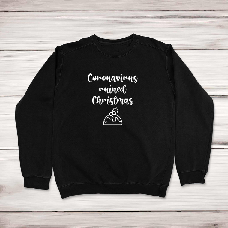 Coronavirus Ruined Christmas - Novelty Sweatshirts - Slightly Disturbed - Image 1 of 2