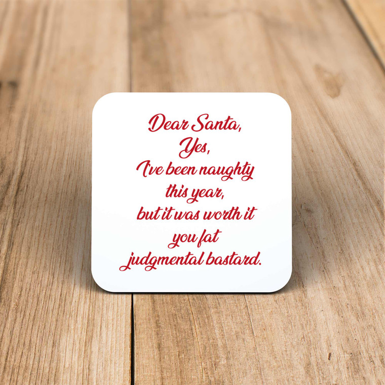 Dear Santa, Yes, I’ve Been Naughty - Rude Coaster - Slightly Disturbed - Image 1 of 1