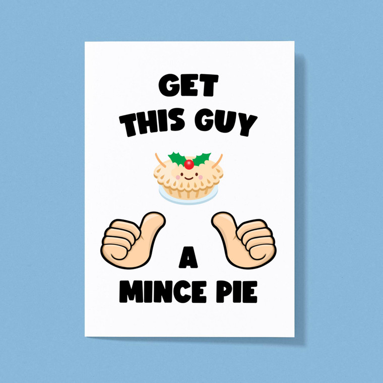 Get This Guy A Mince Pie - Novelty Greeting Card - Slightly Disturbed - Image 1 of 1