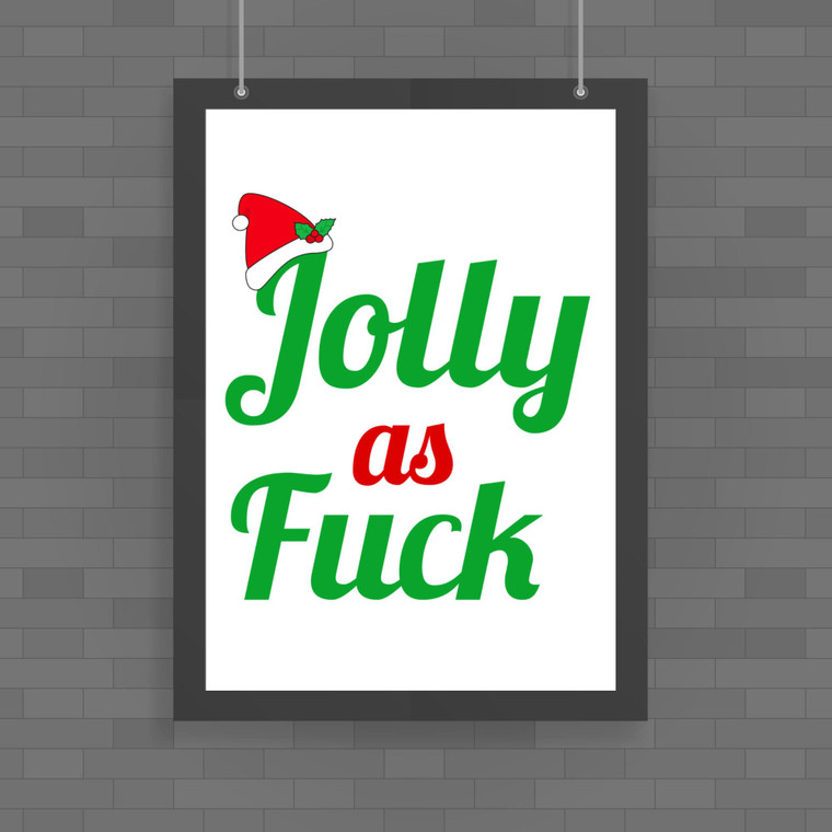  Jolly As Fuck - Rude Posters - Slightly Disturbed - Image 1 of 1
