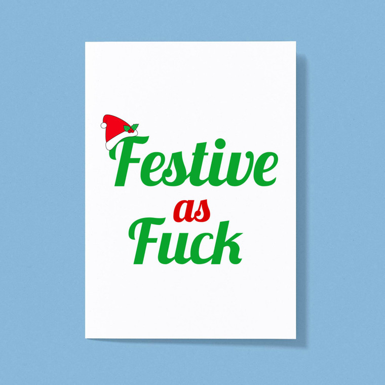  Festive As Fuck - Rude Greeting Card - Slightly Disturbed - Image 1 of 1