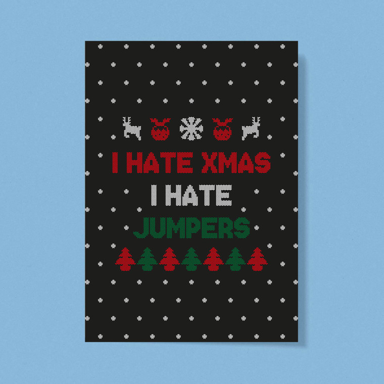Hate Xmas Hate Jumpers - Novelty Greeting Card - Slightly Disturbed - Image 1 of 1