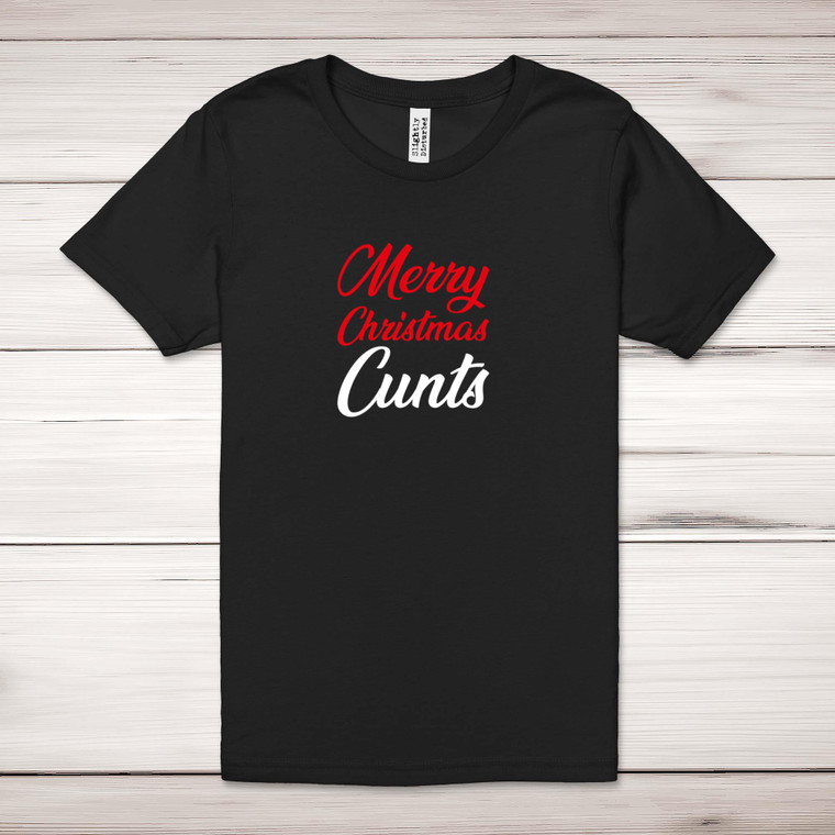 Merry Christmas Cunts - Rude Adult T-Shirt - Slightly Disturbed