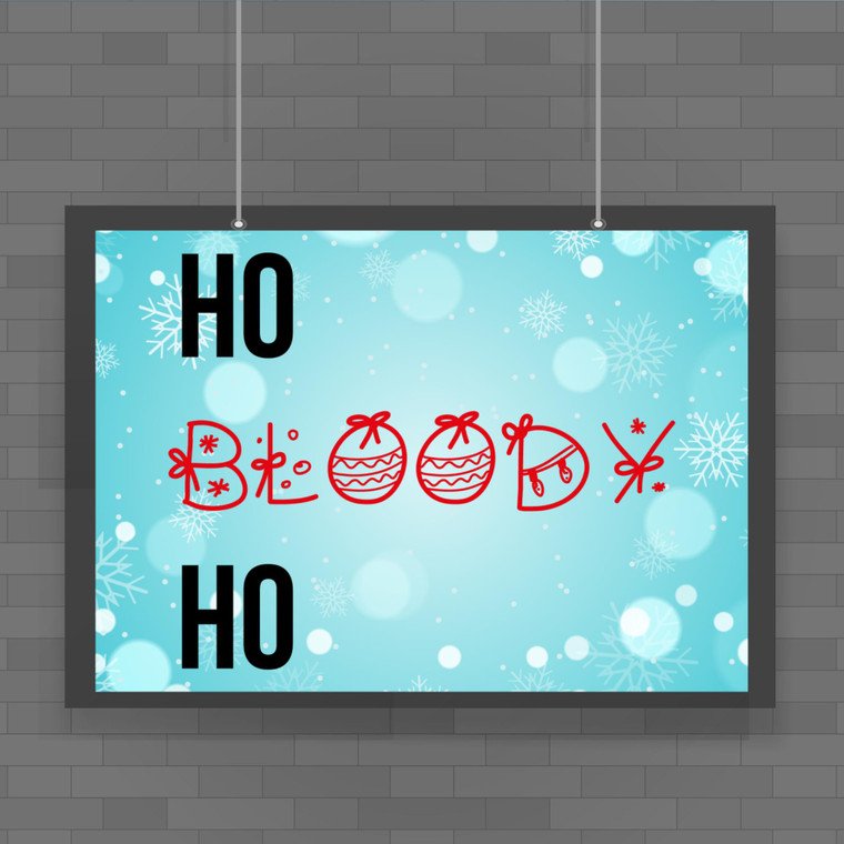 Ho Bloody Ho - Rude Posters - Slightly Disturbed - Image 1 of 1