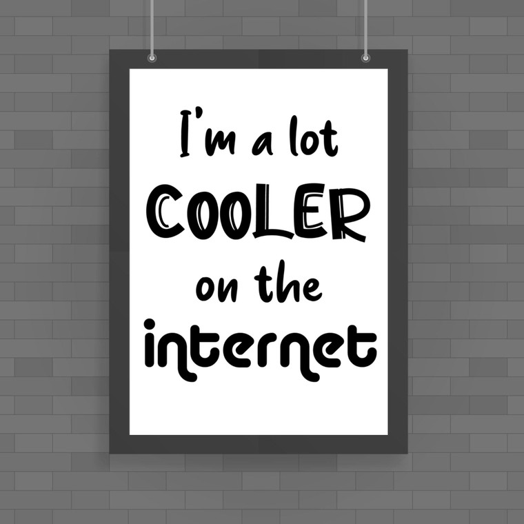 Cooler On The Internet - Geeky Posters - Slightly Disturbed - Image 1 of 1