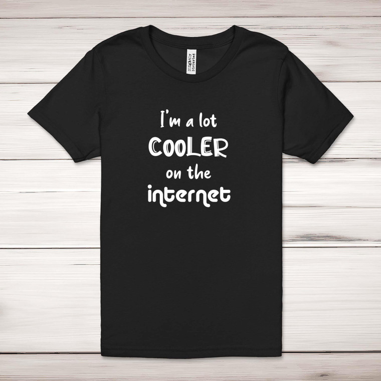 Cooler On The Internet - Geeky Adult T-Shirts - Slightly Disturbed - Image 1 of 12