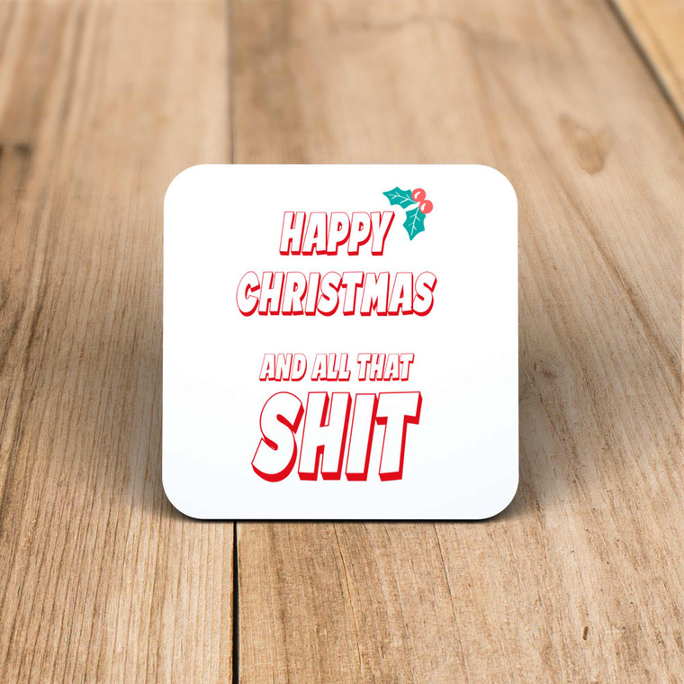 Happy Christmas And All That Shit - Rude Coaster - Slightly Disturbed - Image 1 of 1