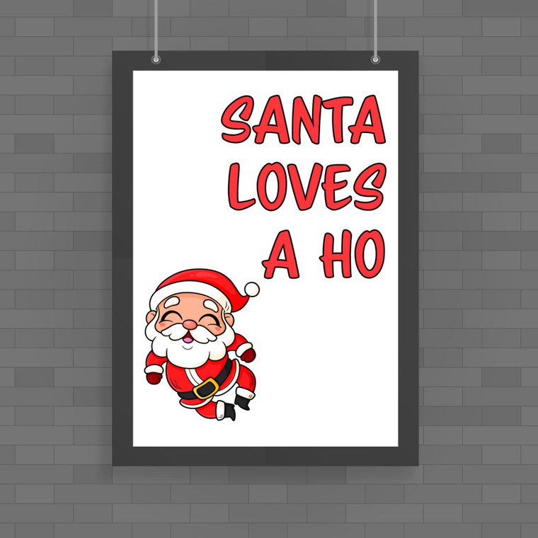 Santa Loves A Ho - Rude Posters - Slightly Disturbed - Image 1 of 1