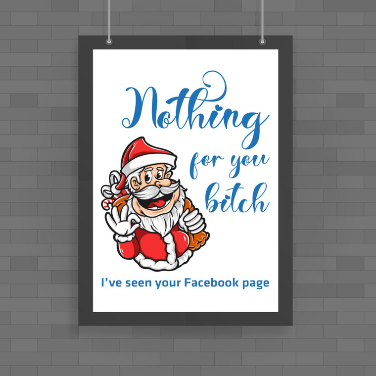 Nothing For You Bitch - Rude Posters - Slightly Disturbed - Image 1 of 1