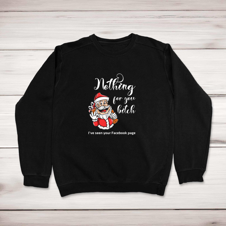 Nothing For You Bitch - Rude Sweatshirts - Slightly Disturbed - Image 1 of 2