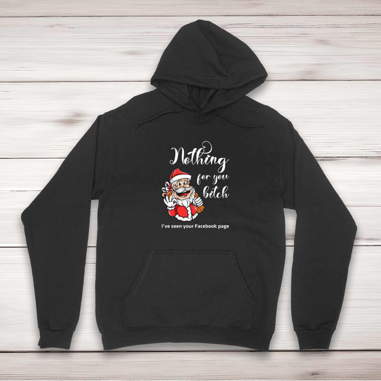 Nothing For You Bitch - Rude Hoodies - Slightly Disturbed - Image 1 of 2