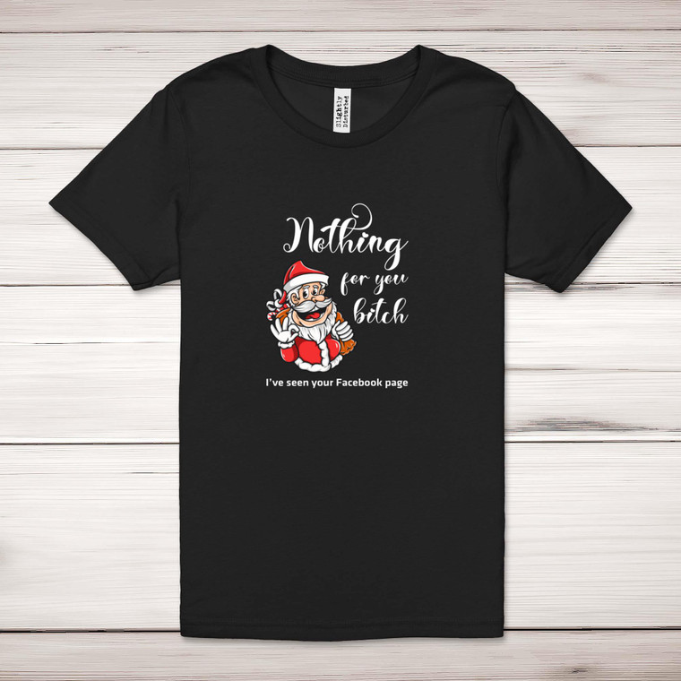 Nothing For You Bitch - Rude Adult T-Shirts - Slightly Disturbed - Image 1 of 12