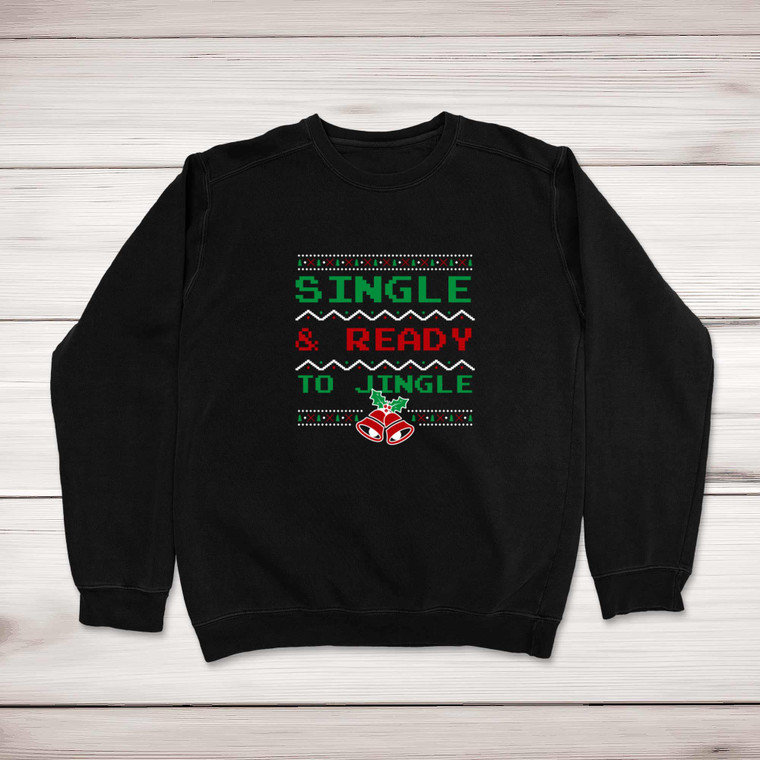 Ready To Jingle - Novelty Sweatshirts - Slightly Disturbed - Image 1 of 1